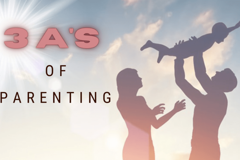 3A’s of Parenting | A-Z blogging challenge by #BlogchatterA2Z 3A’s of Parenting